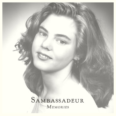 Sambassadeur – Memories / Hours away