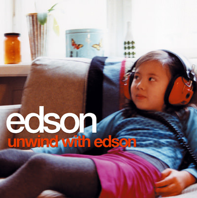 Edson – Unwind With Edson