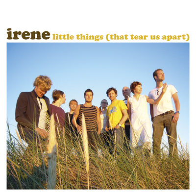 Irene – Little Things (That Tear Us Apart)