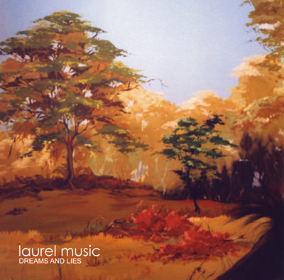 Laurel Music – Dreams and Lies