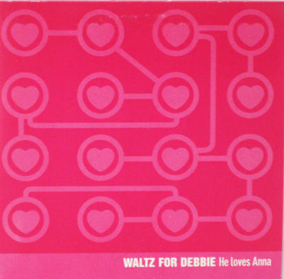 Waltz for Debbie – He Loves Anna